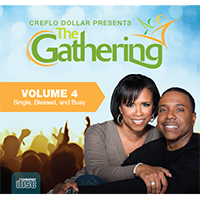 The Gathering Vol 4: Single, Blessed and Busy (2 CDs) - Creflo Dollar